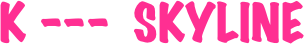 K ---  SKYLINE